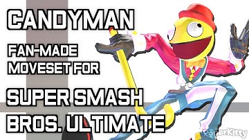 CANDYMAN Fan-made Moveset for Super Smash Bros. Ultimate