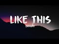 2KBABY - Like This (ft. Marshmello) (Lyrics)