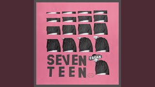 Video thumbnail of "Fagan - Seventeen"