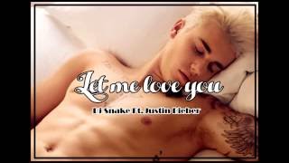 DJ Snake ft. Justin Bieber - Let Me Love You (Lyrics-Tradução)