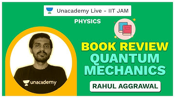 Book Review - Quantum Mechanics | Live with Rahul | IIT JAM | Unacademy Live