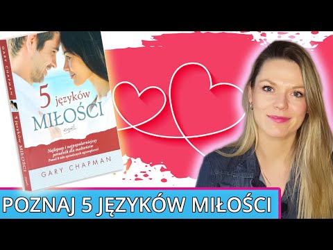 Wideo: Przydatna Działalność Matrymonialna „Języki Miłości – Demonstrowanie, Nauka, Mówienie”