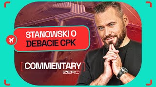 COMMENTARY: STANOWSKI PODSUMOWUJE DEBATĘ O CPK