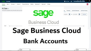 Sage Business Cloud Accounting - Tutorial - Bank Accounts #learnsage #sagebusinesscloud