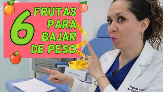 6 FRUTAS PARA BAJAR DE PESO MÁS RÁPIDO. /Dra. Melissa Tejeida