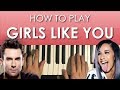 Maroon 5 - Girls Like You (Piano Tutorial Lesson)