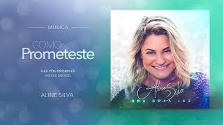 Video thumbnail of "Como Prometestes | Aline Silva (Versão "Like You Promised" - Amber Brokes)"