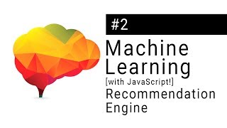 Machine Learning Tutorial - Making a recommendation engine IN THE BROWSER