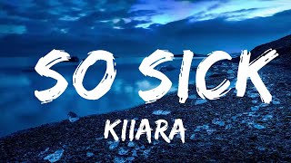 Kiiara - So Sick (Lyrics) feat. blackbear