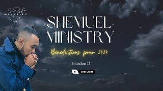 Shemuel Ministry - Emission 13 - Janvier 2024