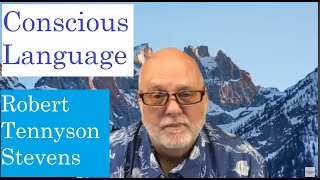 Conscious Language Interview w/ Robert Tennyson Stevens by David James Rodriguez