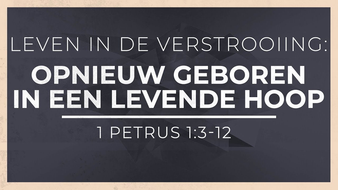 Leven in de Verstrooiing - Opnieuw Geboren in een Levende Hoop