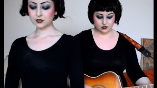 Evelyn Evelyn - You Only Want Me 'Cause You Want My Sister Cover