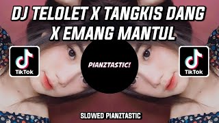 DJ TELOLET X TANGKIS DANG X EMANG MANTUL || Viral Fyp Tiktok !!