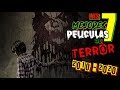 Las 7 MEJORES películas de TERROR de la ÚLTIMA DÉCADA (2010 – 2020) || TOP