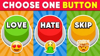 Choose One Button! LOVE, HATE or SKIP IT! 😍🤮❌ Quiz Shiba
