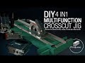 DIY 4 in 1 Multifunction Crosscut Jig - Circular Saw Jigsaw Router & Trim Router