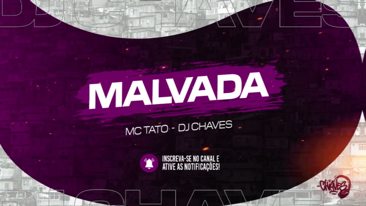 Watch MC Tato - Malvada (DJ Chaves ) on YouTube Watch MC Tato - Malvada (DJ Chaves ) on YouTube