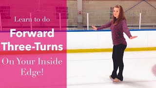 How To Do A Forward Inside Three-Turn In Figure Skates