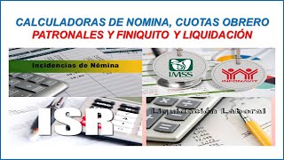 Calculadoras de Nomina de Finiquito y Liquidación y Cuotas Obrero Patronales 2024 by EL DIARIO DE UN CONTADOR 288 views 4 months ago 13 minutes, 7 seconds
