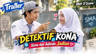 KONA THE DETECTIVE TRAILER 🔎 | Kona and Adinda - @Dhot