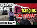 Tianguis Las Torres/ropa de $1 peso/Tesoros del tianguis 2021 ¿Cómo llegar?/Zulma Ibeth