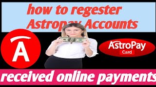 how to register astropay accounts ।।  received online payments।। screenshot 4