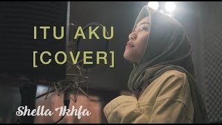 Shella Ikhfa - Itu Aku (Sheila On 7 Cover)