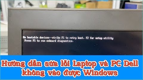 Sửa lỗi không khởi động được lap top dell năm 2024