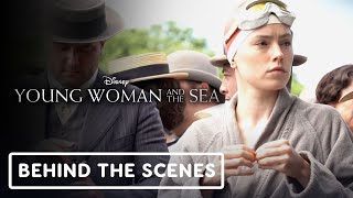 Young Woman and the Sea - Official 'True Story' Behind The Scenes Clip (2024) Daisy Ridley