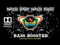 Nach Baby Nach Kudi | Bass Boosted | Ultra Deep Bass | Hindi Old Is Gold Songs Bass Boosted