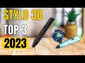Top 3  meilleur stylo 3d 2023