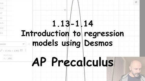 AP Precalculus - Intro to Regression Models - Passwater 1.13-1.14