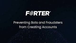 Block Fake Account Creation by Bots & Fraudsters with Forter identity Protection
