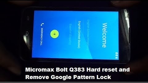 Micromax Bolt Q383 Mobile - Hard Reset and Remove Pattern