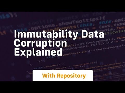 immutability data corruption explained