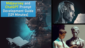 Midjourney and ChatGPT Prompt Development Guide [129 Minutes]