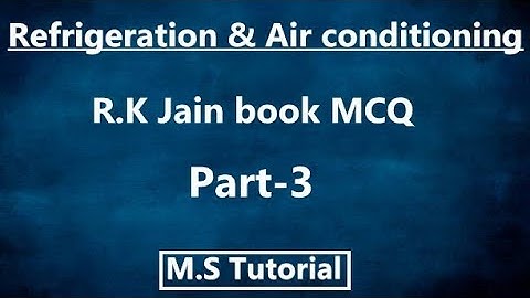 Refrigeration & Air conditioning (RAC MCQ) !! R.K Jain MCQ(100-150) !! RGPV !! by M.S Tutorial
