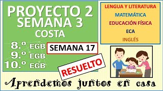 Semana 17 - Básica Superior:  (Semana 3 del Proyecto 2) 8vo, 9no y 10mo