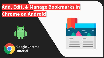 How to Add, Edit, and Manage Bookmarks in Chrome on Android