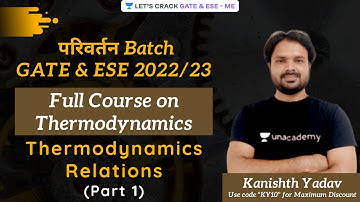 Thermodynamics Relations (Part 1) | #Thermodynamics | परिवर्तन Batch | GATE/ESE 2022/23 Exams