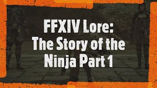 FFXIV Lore: The Story of the Ninja part 1 (A Realm Reborn) screenshot 2