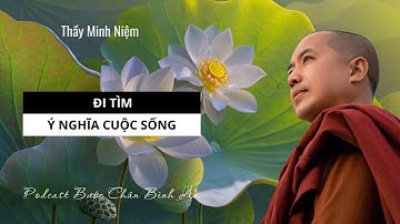 Thầy Minh Niệm | Đi Tìm Ý Nghĩa Của Cuộc Sống? | Chùa Minh Đạo | 28/08/2022