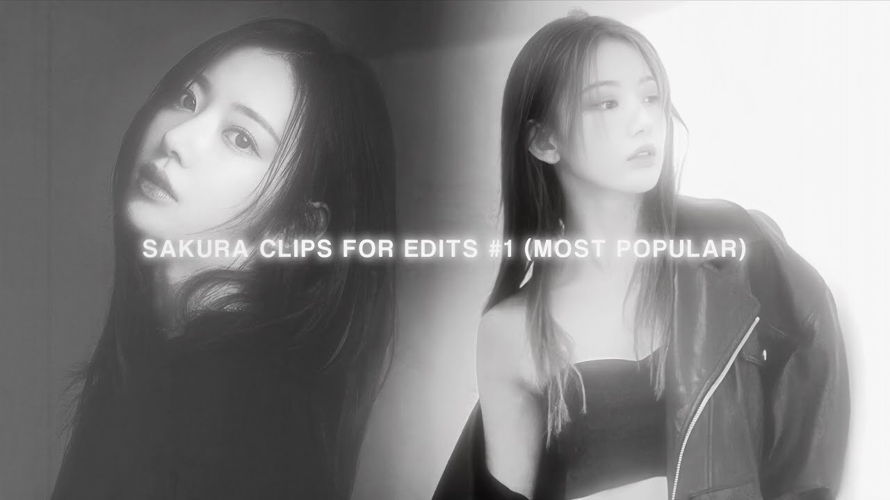 SAKURA CLIPS FOR EDITS #1 (MOST POPULAR)