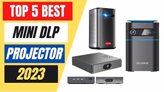 Top 5 Best Mini DLP Projector Review in 2023