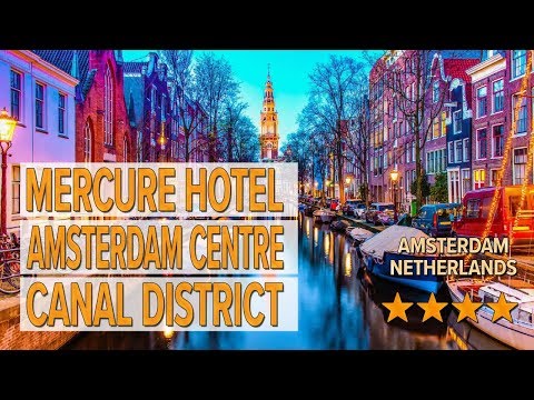 mercure hotel amsterdam centre canal district hotel review hotels in amsterdam netherlands hotel