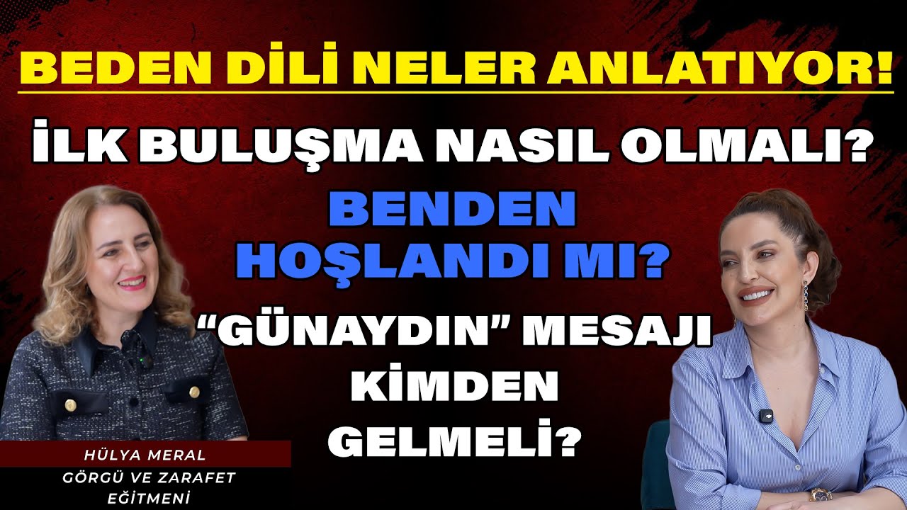Beden Dili Neler Anlatır? İlk Buluşma Nasıl Olmalı? “Günaydın” Mesajı Kimden Gelmeli? 