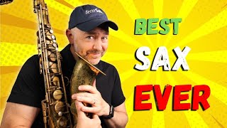 The BEST Saxophone Ever is...