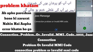 SIM problem..Connection Problem Or Invalid MMI Code 2025, Jaaz  problem.How to Fix 100%.check ✔️