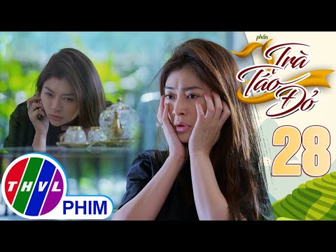 Video TRÀ TÁO ĐỎ - Phần 2 | Tập 28[2]: Chiêu Dương chợt thức... - youtube